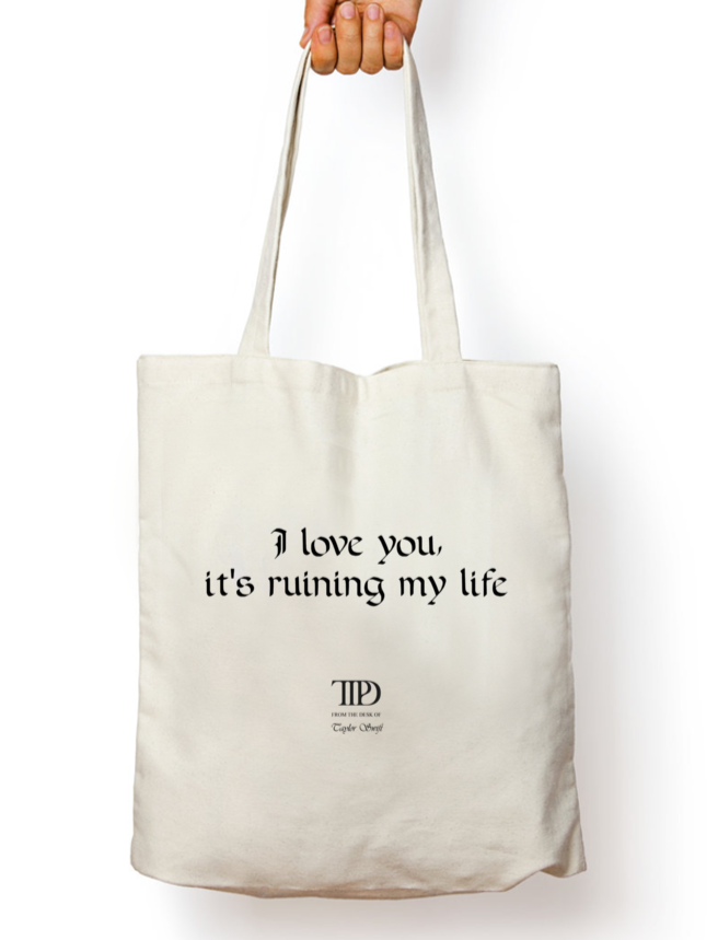 I Love You It's Ruining My Life TTPD Taylor Swift Tote Bag