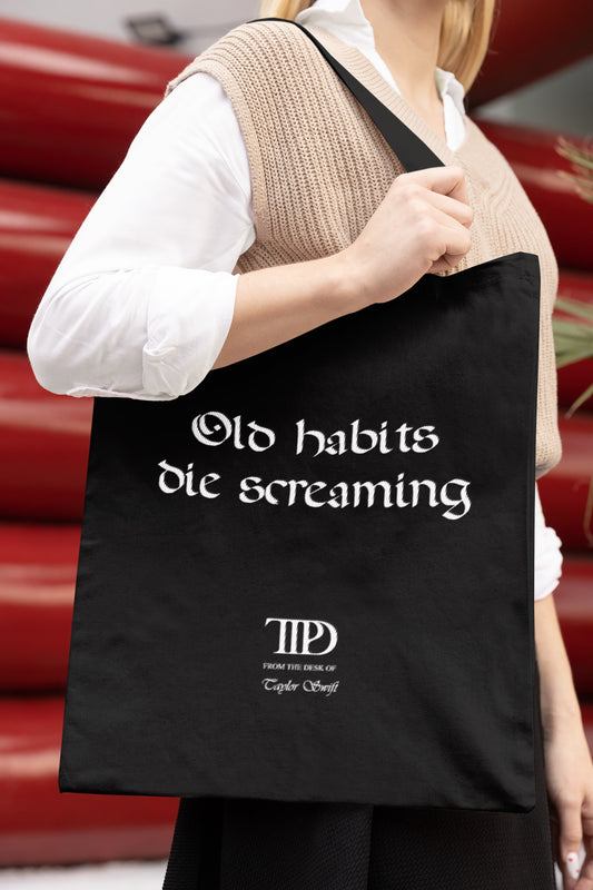 Old Habits Die Screaming TTPD Taylor Swift Tote Bag