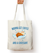 Wanna Get Coffee & Croissant Zipper Tote Bag