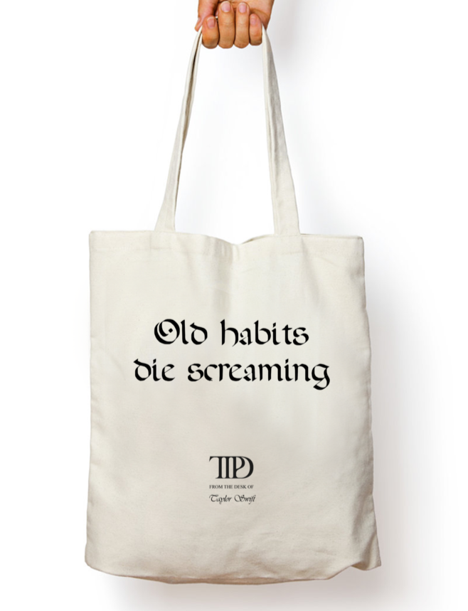 Old Habits Die Screaming TTPD Taylor Swift Tote Bag