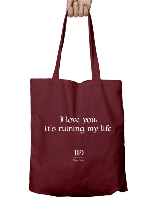 I Love You It's Ruining My Life TTPD Taylor Swift Tote Bag