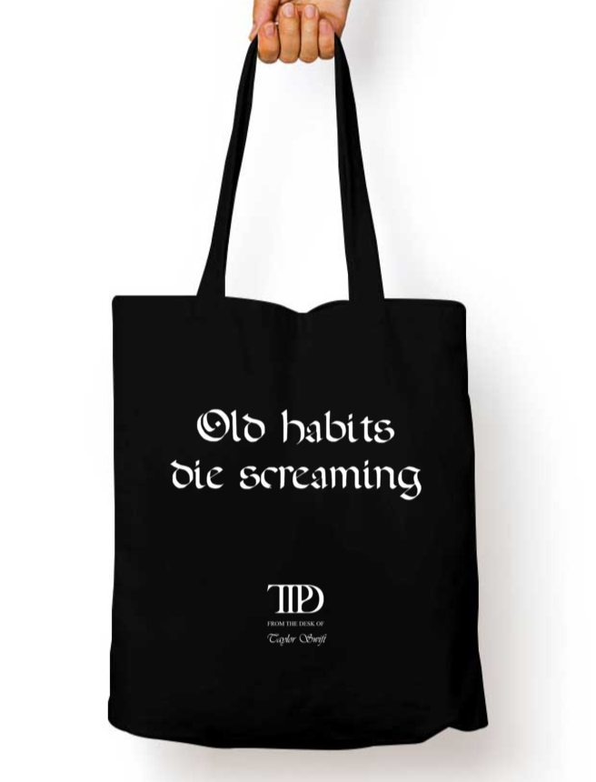 Old Habits Die Screaming TTPD Taylor Swift Tote Bag