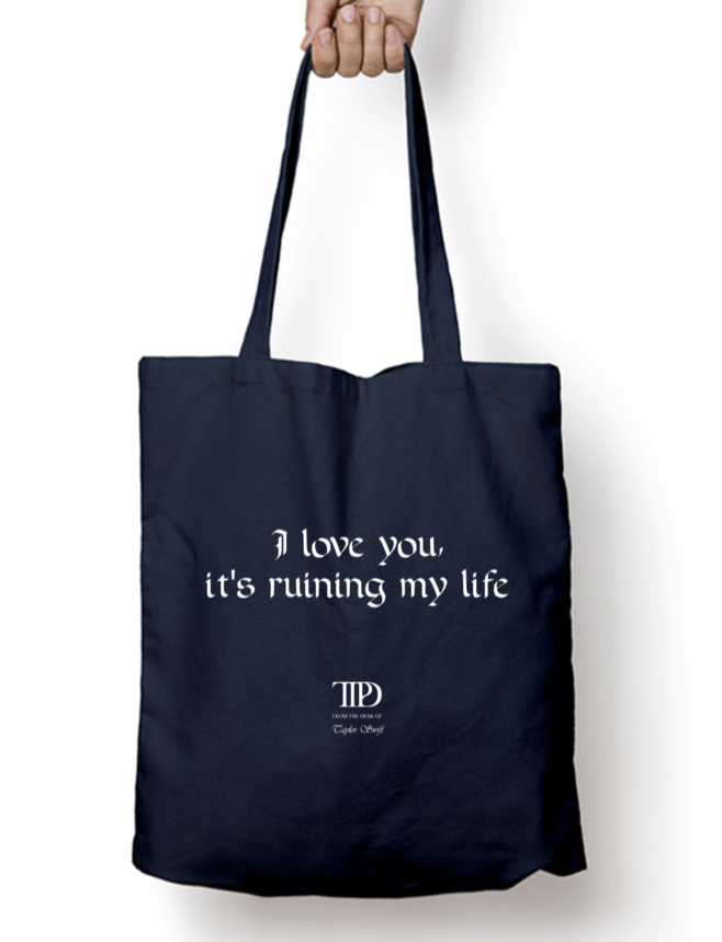 I Love You It's Ruining My Life TTPD Taylor Swift Tote Bag