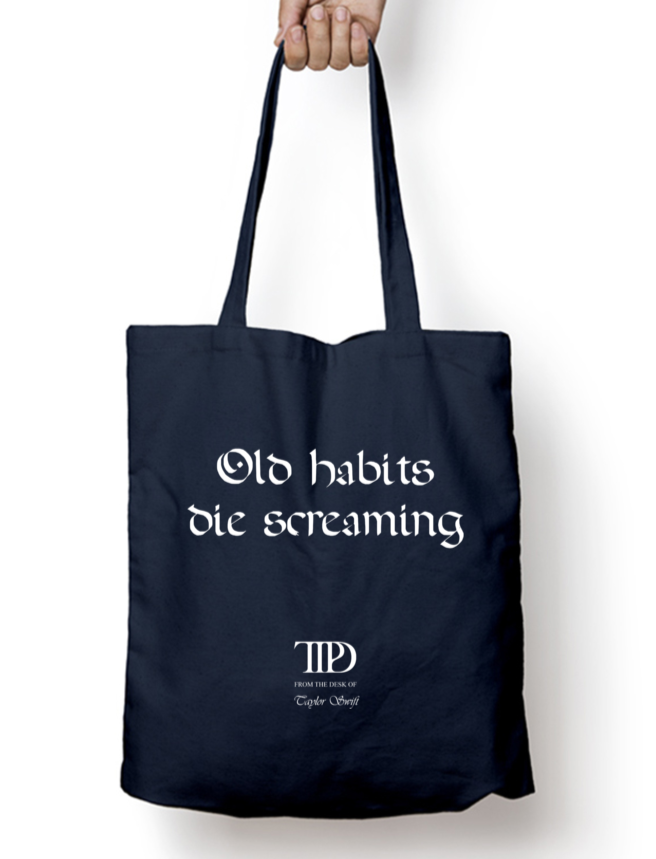 Old Habits Die Screaming TTPD Taylor Swift Tote Bag