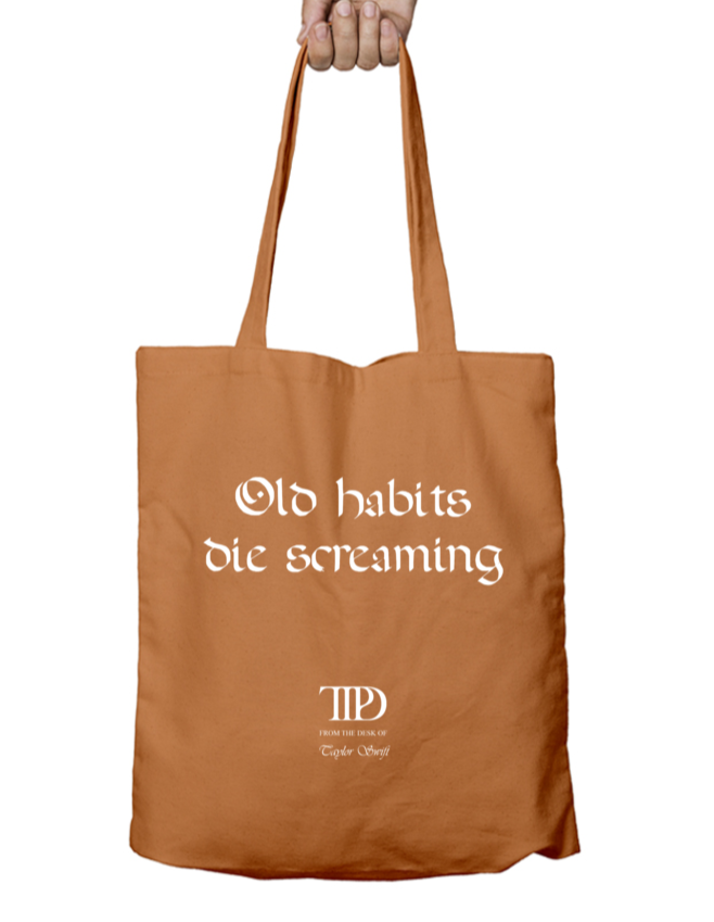 Old Habits Die Screaming TTPD Taylor Swift Tote Bag