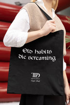 Old Habits Die Screaming TTPD Taylor Swift Tote Bag